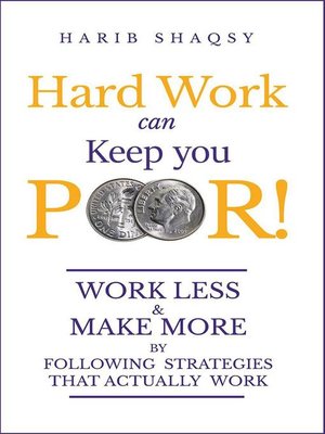 cover image of Hard Work Can Keep You Poor